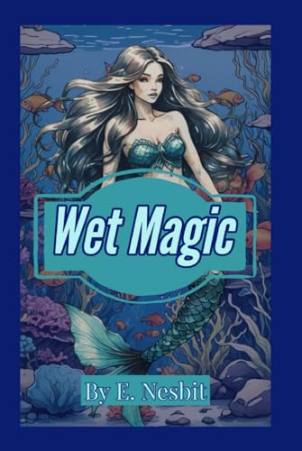 Wet Magic von Independently published